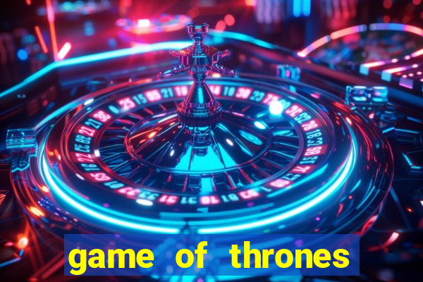 game of thrones legendado online